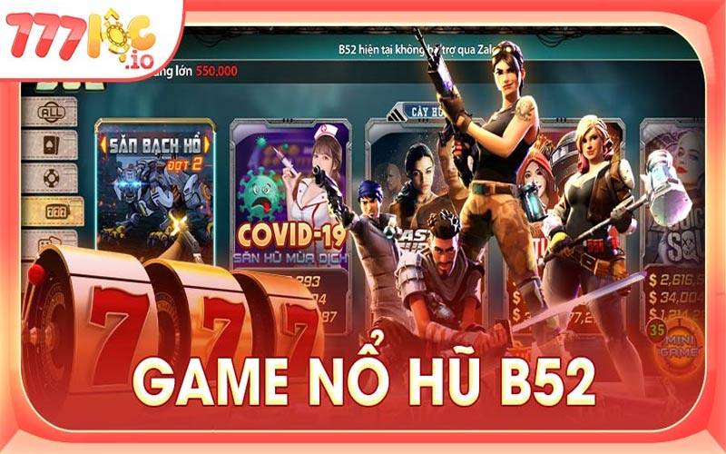 Game nổ hũ B52 - Top 1 game nổ hủ tặng tiền uy tín