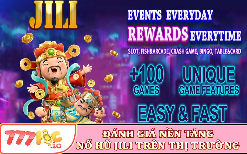 Đánh giá nền tảng của Jili Slots trên thị trường cá cược