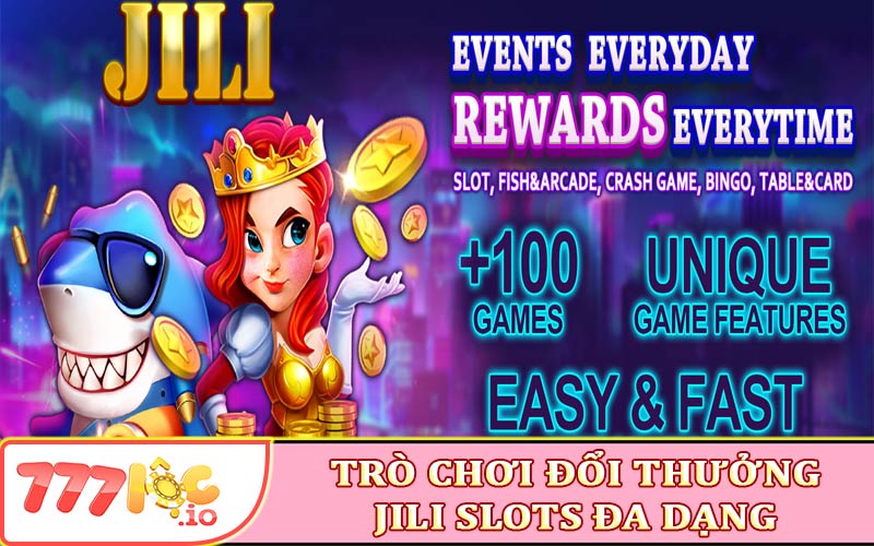 Trò chơi đổi thưởng Jili Slots đa dạng